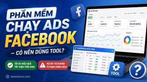 Phần Mềm Chạy Ads Facebook – Có Nên Dùng Tool?