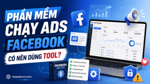 Phần Mềm Chạy Ads Facebook – Có Nên Dùng Tool?