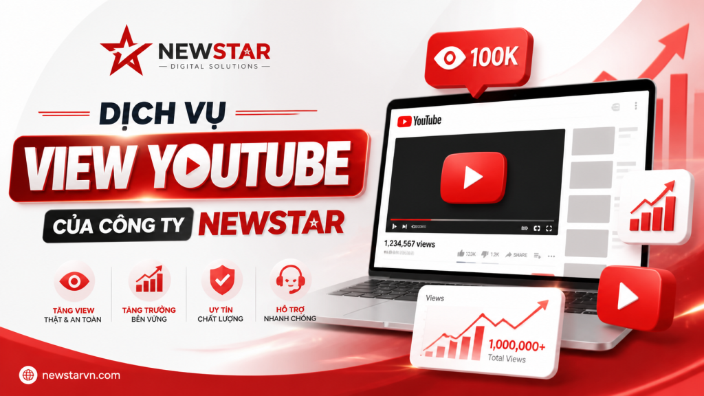Dịch vụ View YouTube của công ty NEWSTAR