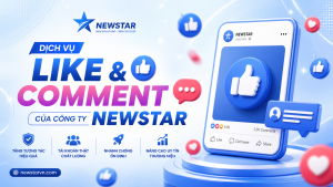Dịch vụ Like & Comment của công ty NEWSTAR