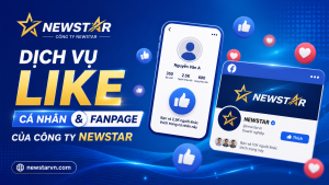 Dịch vụ Like Cá nhân & Fanpage của công ty NEWSTAR