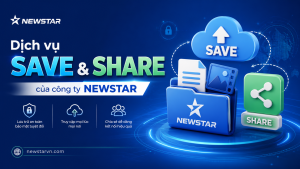 Dịch vụ Save & Share của công ty NEWSTAR