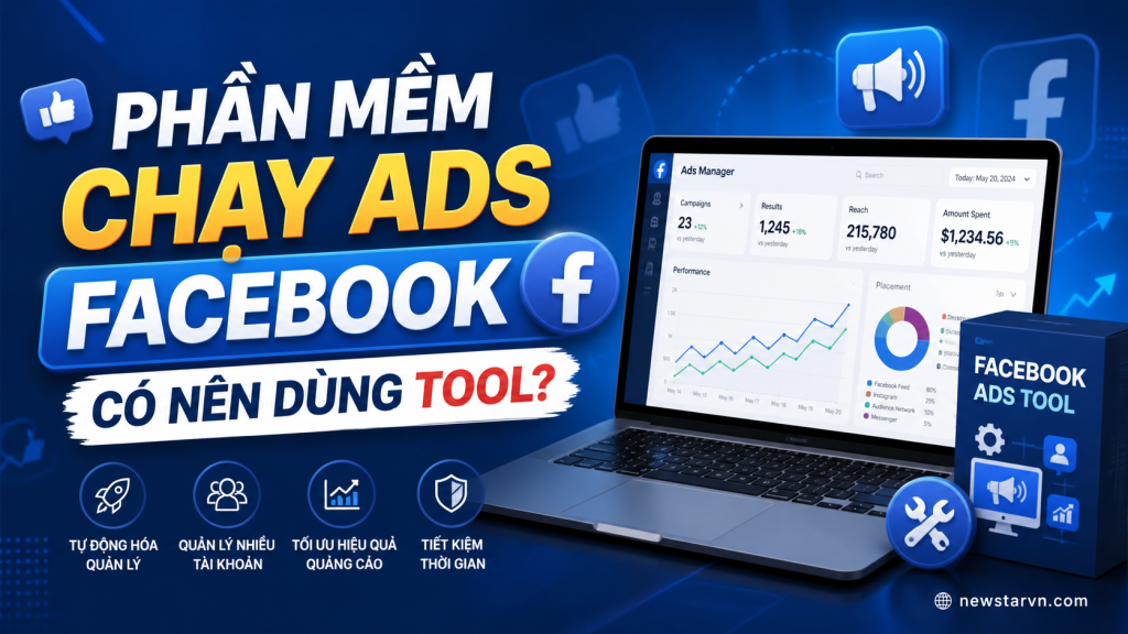 Phần Mềm Chạy Ads Facebook – Có Nên Dùng Tool?