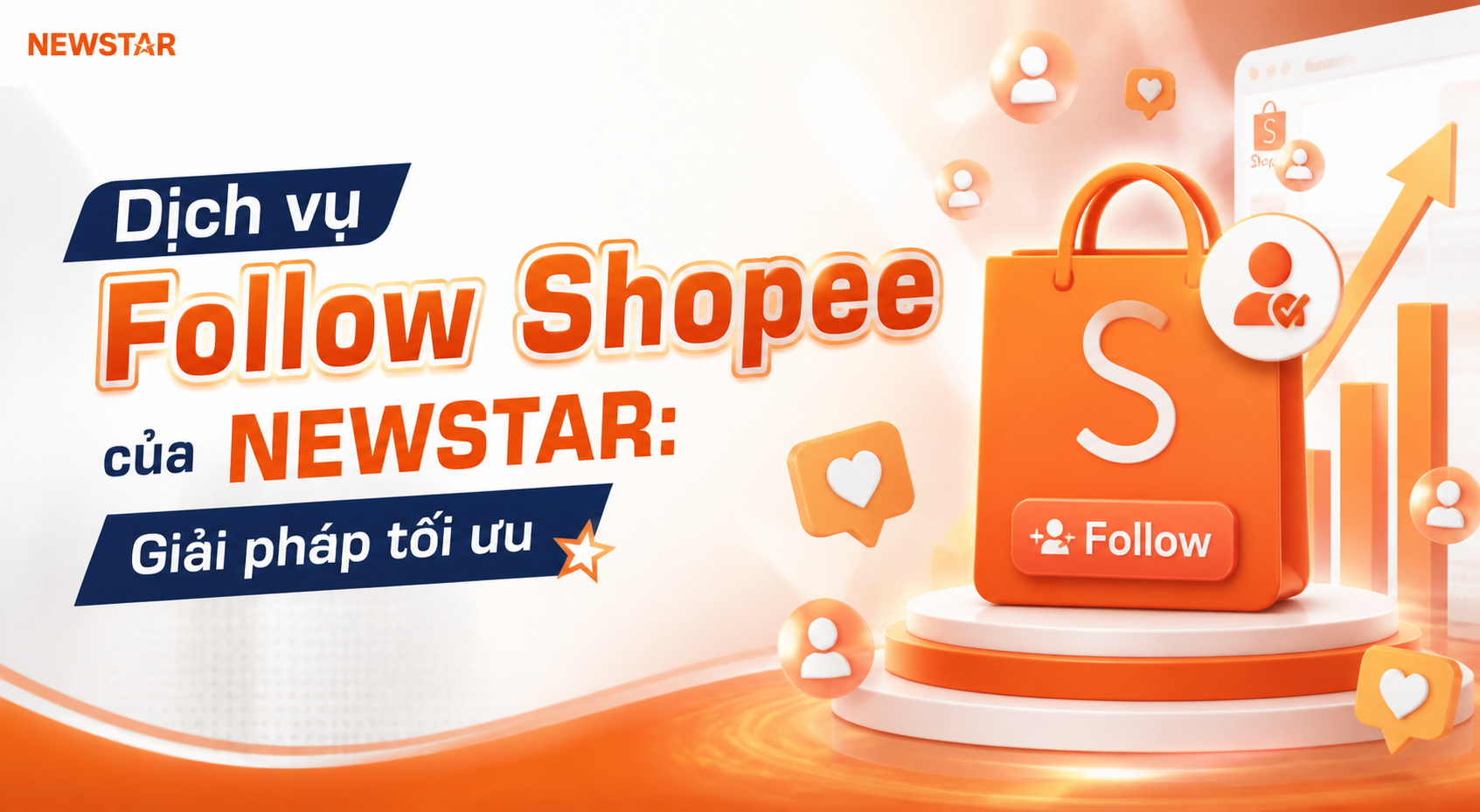 Dịch vụ Follow Shopee của NEWSTAR: Giải pháp tối ưu