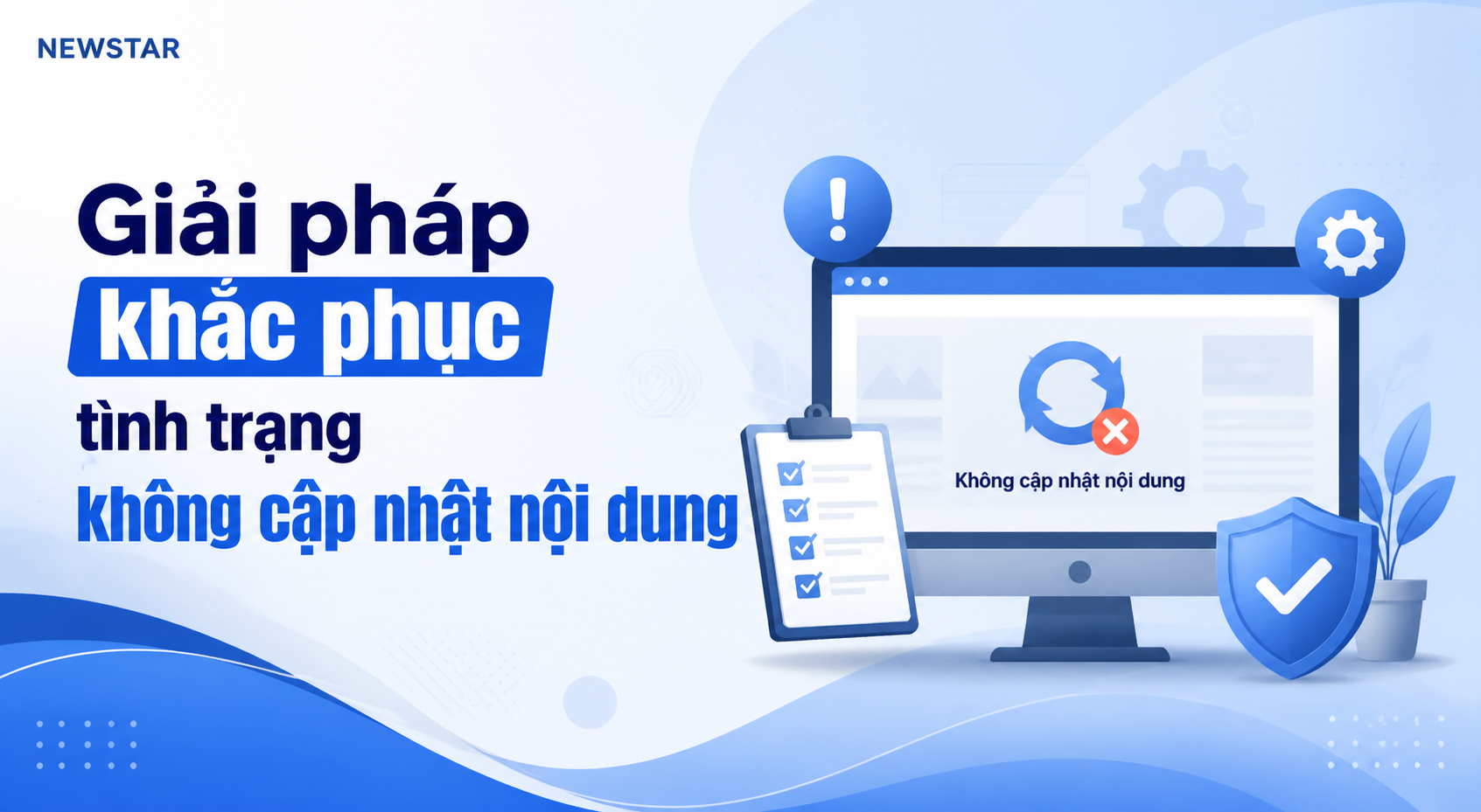 Giải pháp khắc phục tình trạng không cập nhật nội dung