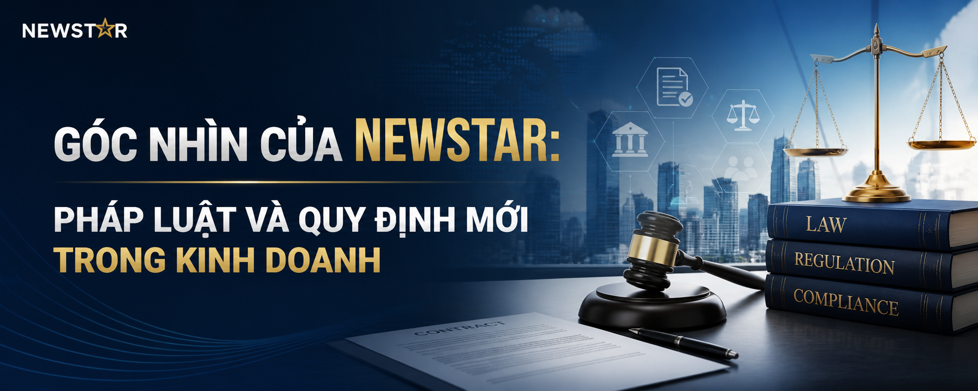 Góc Nhìn Của Newstar: Pháp Luật Và Quy Định Mới Trong Kinh Doanh