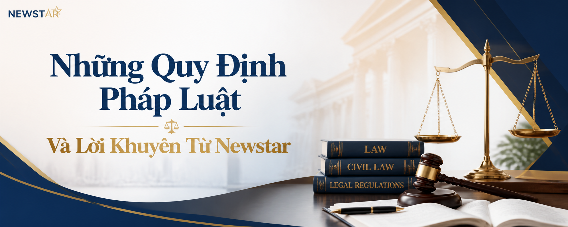 Những Quy Định Pháp Luật Và Lời Khuyên Từ Newstar