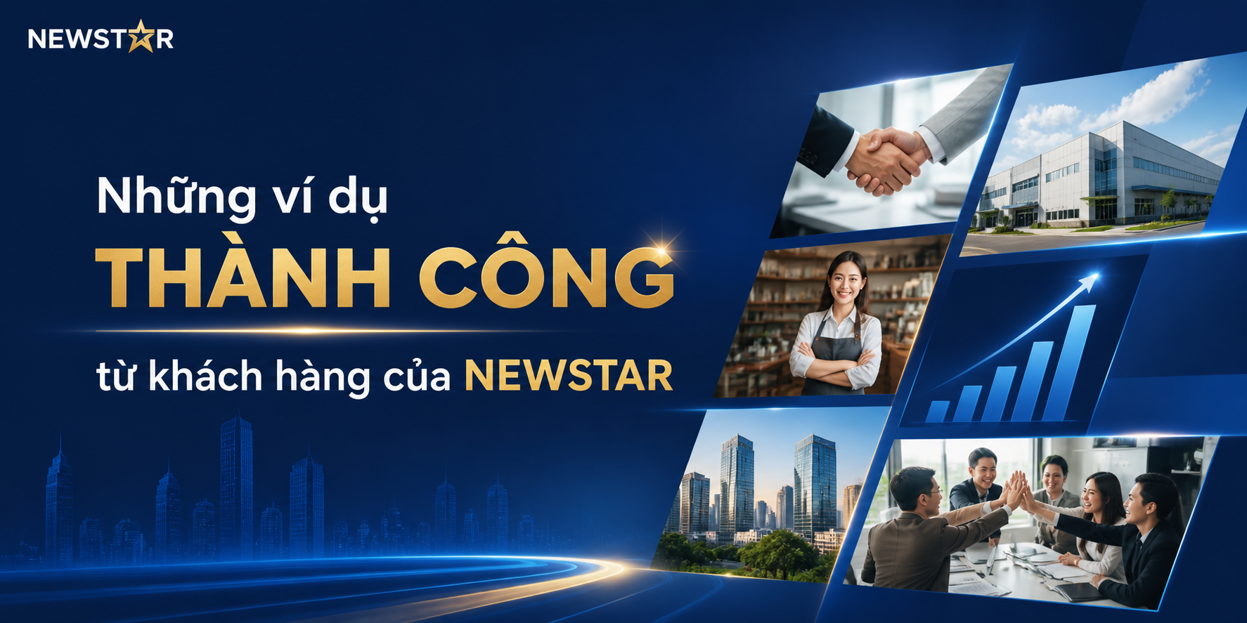 Những ví dụ thành công từ khách hàng của NEWSTAR