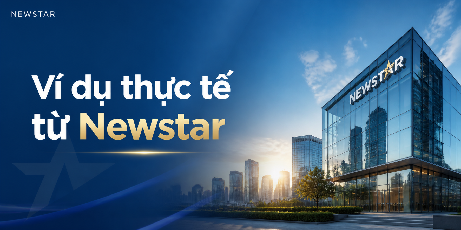 Ví dụ thực tế từ Newstar