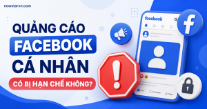 Quảng Cáo Facebook Cá Nhân – Có Bị Hạn Chế Không?