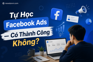Tự Học Facebook Ads – Có Thành Công Không?