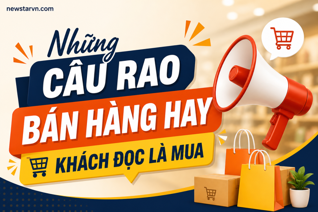 Những Câu Rao Bán Hàng Hay – Khách Đọc Là Mua