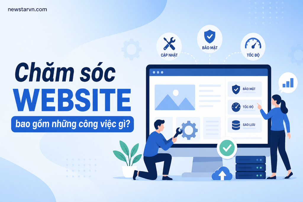 Chăm sóc website bao gồm những công việc gì?