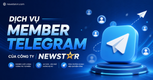 Dịch vụ Member Telegram của công ty NEWSTAR